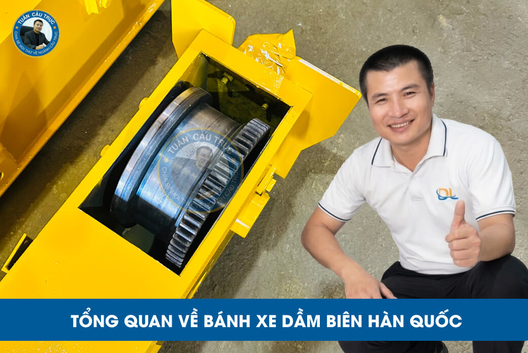 Tổng quan về bánh xe dầm biên Hàn Quốc Tổng quan về bánh xe dầm biên Hàn Quốc