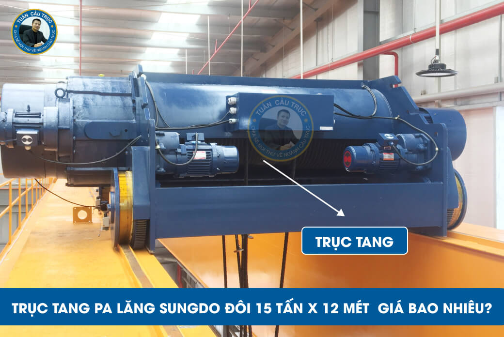 Trục tang pa lăng Sungdo đôi 15 tấn x 12 mét giá bao nhiêu? Trục tang pa lăng Sungdo đôi 15 tấn x 12 mét giá bao nhiêu?