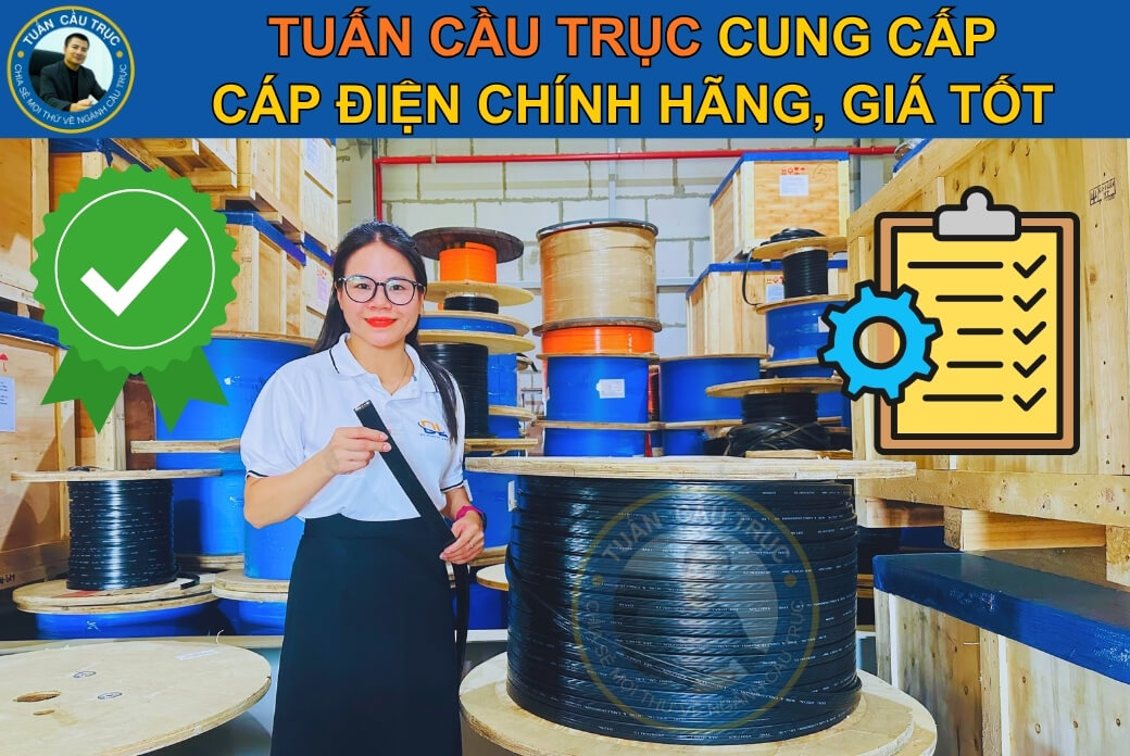 Tuấn Cầu Trục cung cấp cáp điện chính hãng, giá tốt Tuấn Cầu Trục cung cấp cáp điện chính hãng, giá tốt