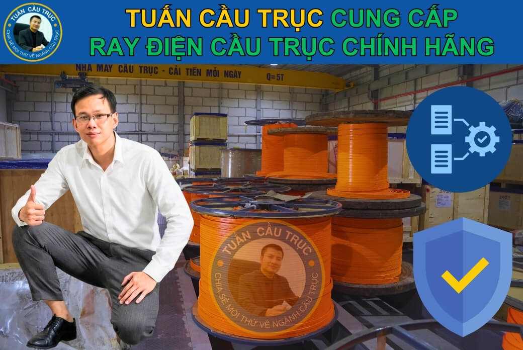 Tuấn Cầu Trục cung cấp ray điện cầu trục chính hãng Tuấn Cầu Trục cung cấp ray điện cầu trục chính hãng