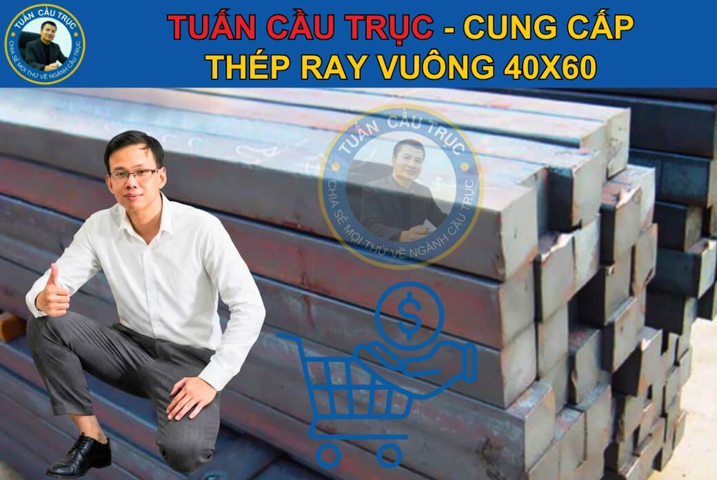 Tuấn Cầu Trục cung cấp thép ray vuông Tuấn Cầu Trục cung cấp thép ray vuông