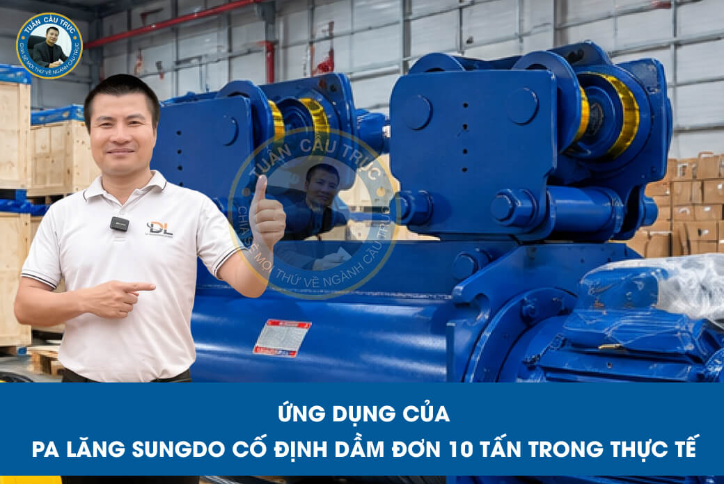 Ứng dụng của pa lăng Sungdo cố định dầm đơn 10 tấn trong thực tế Ứng dụng của pa lăng Sungdo cố định dầm đơn 10 tấn trong thực tế