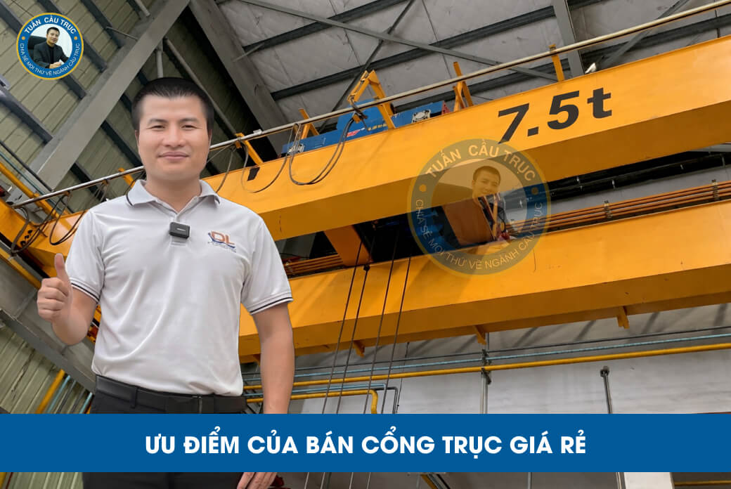 Ưu điểm của bán cổng trục giá rẻ Ưu điểm của bán cổng trục giá rẻ