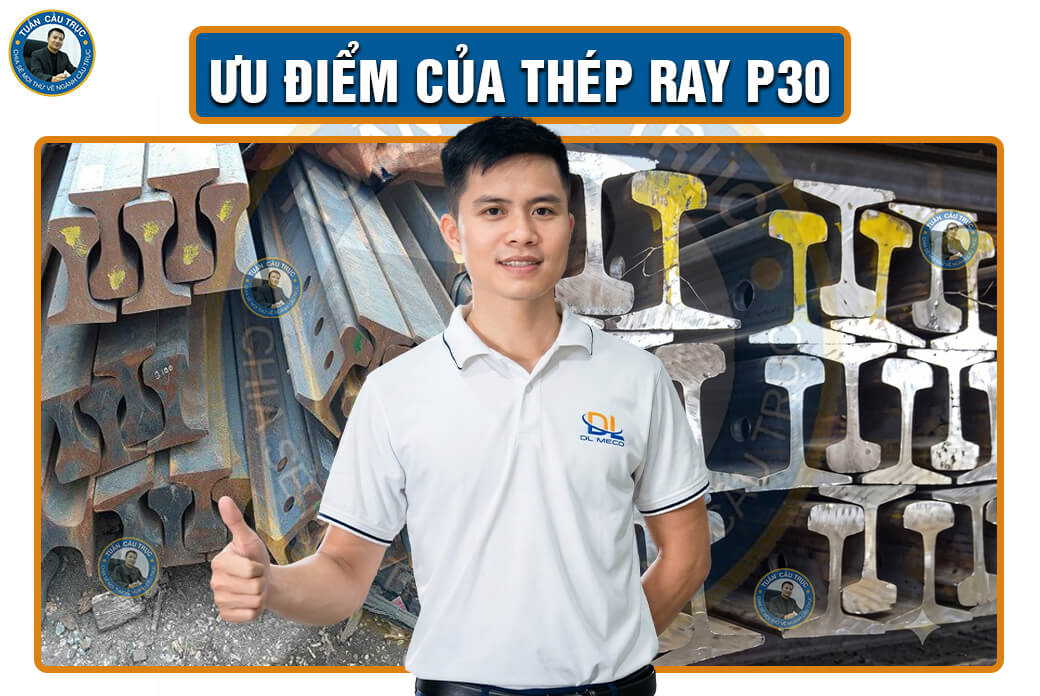 Ưu điểm của thép ray P30 Ưu điểm của thép ray P30