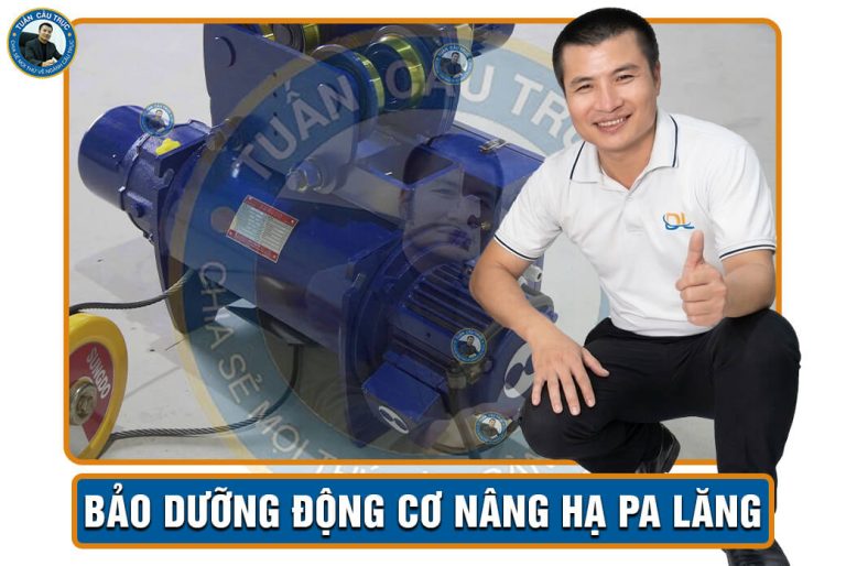 Bảo Dưỡng Động Cơ Nâng Hạ Pa Lăng: Quy Trình Và Lưu Ý Kỹ Thuật