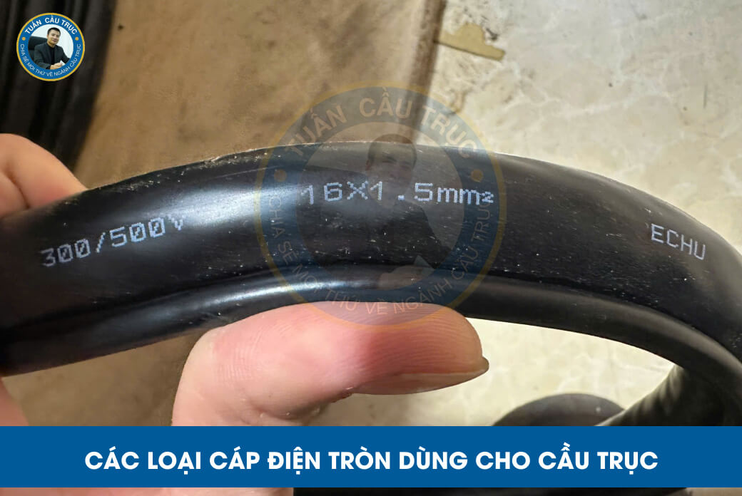 Các loại cáp điện tròn dùng cho cầu trục Các loại cáp điện tròn dùng cho cầu trục