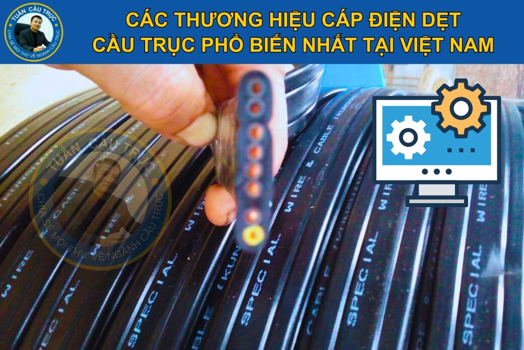 Các thương hiệu cáp điện dẹt cầu trục phổ biến nhất tại Việt Nam Các thương hiệu cáp điện dẹt cầu trục phổ biến nhất tại Việt Nam