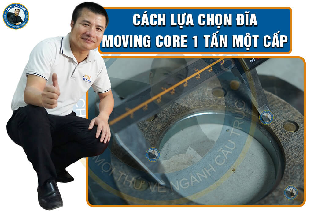 Cách lựa chọn đĩa Moving Core 1 tấn một cấp Cách lựa chọn đĩa Moving Core 1 tấn một cấp