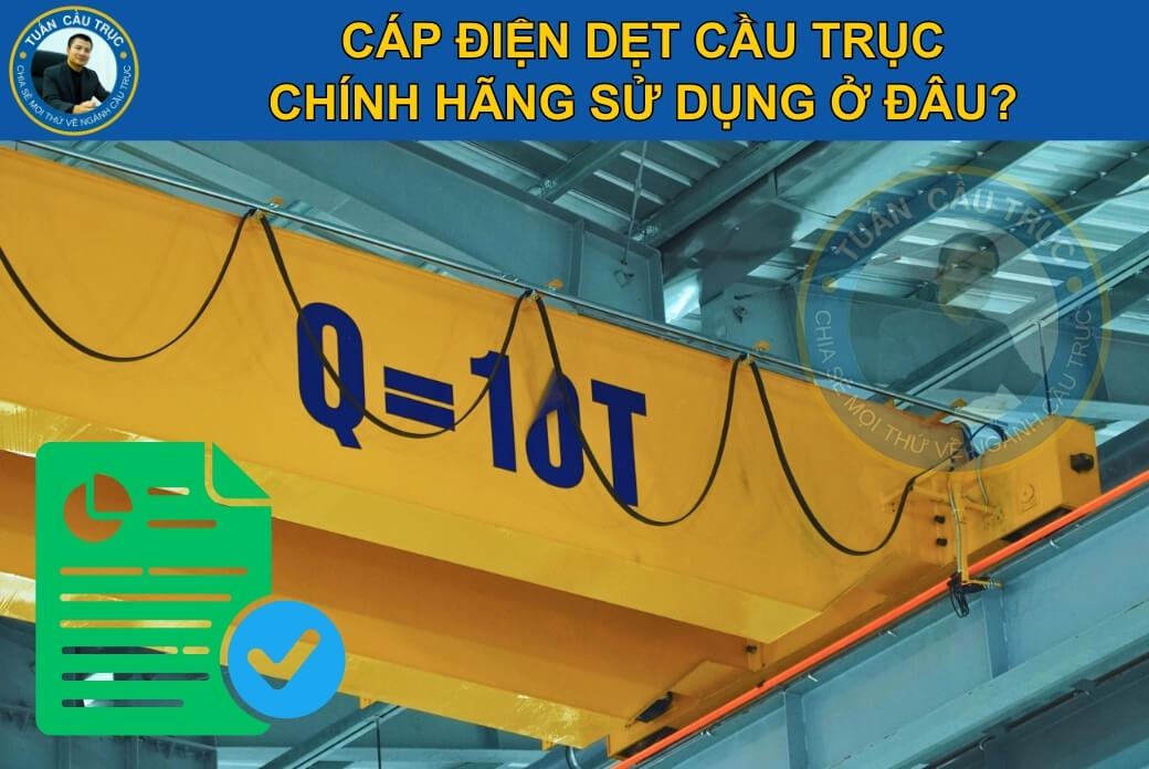 Cáp điện dẹt cầu trục chính hãng được sử dụng ở đâu? Cáp điện dẹt cầu trục chính hãng được sử dụng ở đâu?