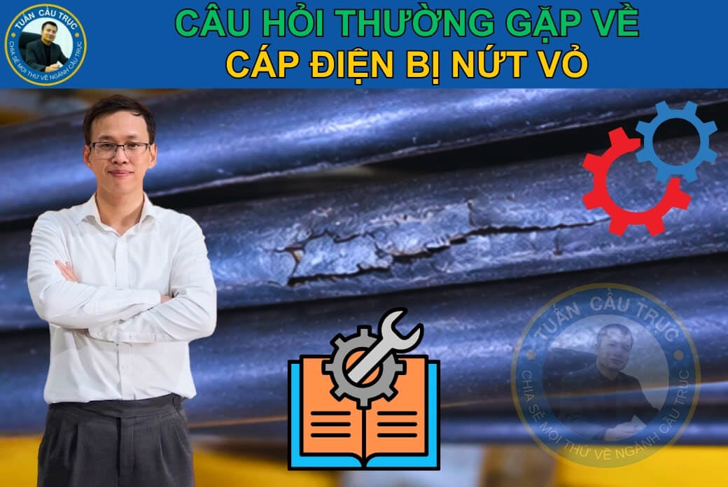 Câu hỏi thường gặp về cáp điện bị nứt vỏ Câu hỏi thường gặp về cáp điện bị nứt vỏ