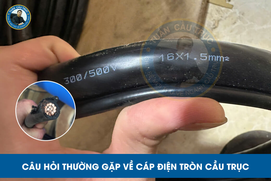 Câu hỏi thường gặp về cáp điện tròn cầu trục Câu hỏi thường gặp về cáp điện tròn cầu trục