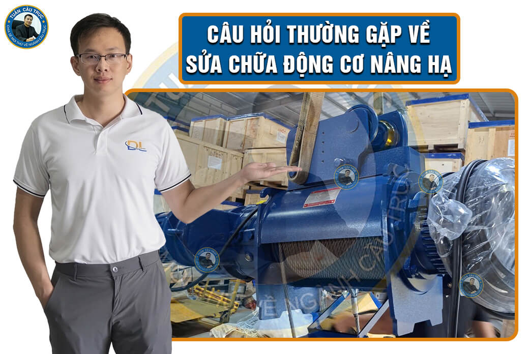 Câu hỏi thường gặp về sửa chữa động cơ nâng hạ Câu hỏi thường gặp về sửa chữa động cơ nâng hạ