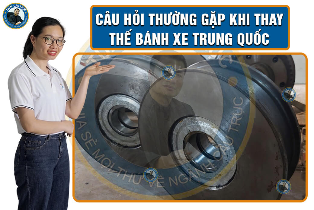 Câu hỏi thường gặp khi thay thế bánh xe Trung Quốc Câu hỏi thường gặp khi thay thế bánh xe Trung Quốc