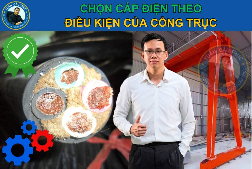 Chọn cáp điện theo điều kiện của cổng trục Chọn cáp điện theo điều kiện của cổng trục
