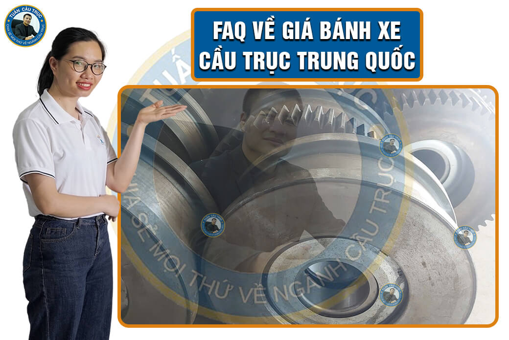 FAQ về giá bánh xe cầu trục Trung Quốc FAQ về giá bánh xe cầu trục Trung Quốc