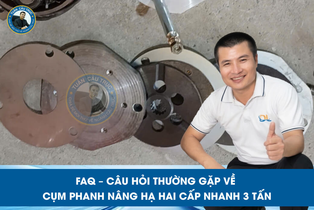 FAQ – Câu hỏi thường gặp về cụm phanh nâng hạ hai cấp nhanh 3 tấn FAQ – Câu hỏi thường gặp về cụm phanh nâng hạ hai cấp nhanh 3 tấn