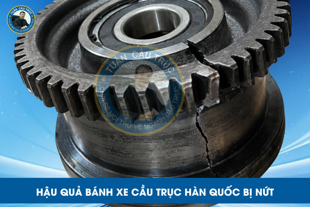 Hậu quả bánh xe cầu trục Hàn Quốc bị nứt Hậu quả bánh xe cầu trục Hàn Quốc bị nứt