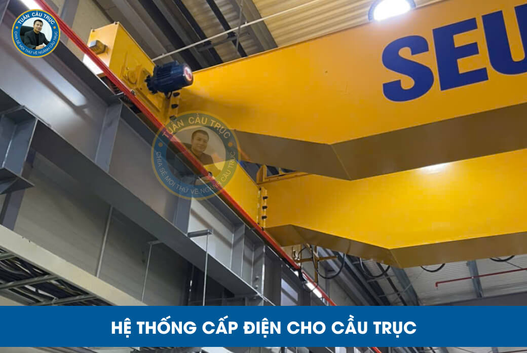 Hệ thống cấp điện cho cầu trục Hệ thống cấp điện cho cầu trục