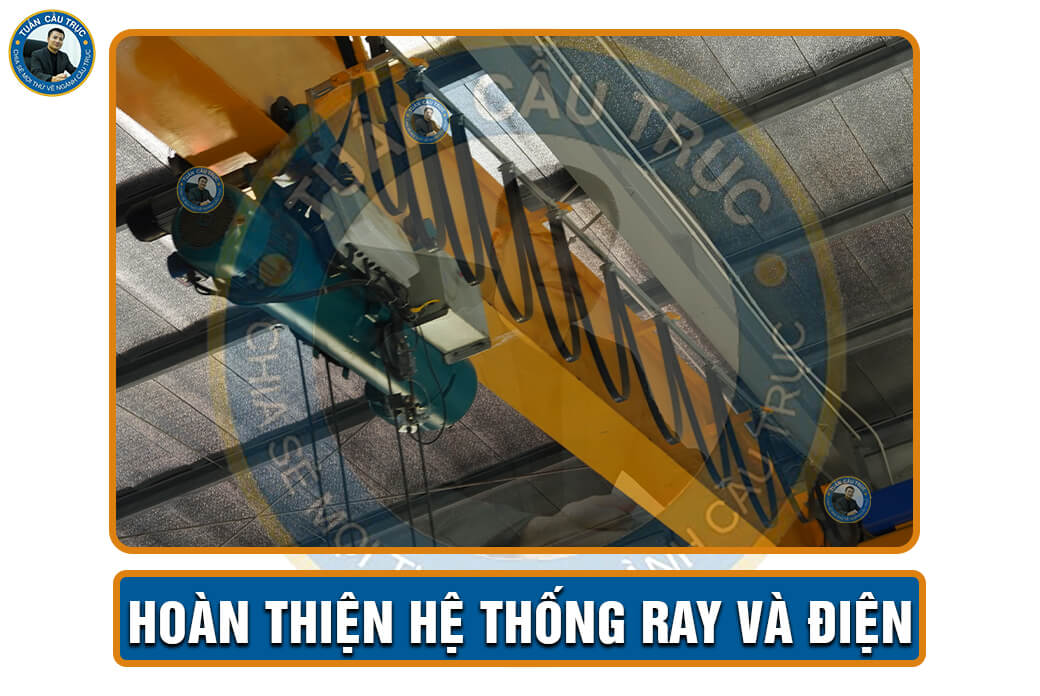 Hoàn thiện hệ thống ray và điện Hoàn thiện hệ thống ray và điện
