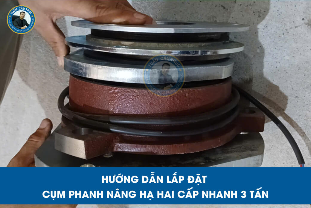 Hướng dẫn lắp đặt cụm phanh nâng hạ hai cấp nhanh 3 tấn Hướng dẫn lắp đặt cụm phanh nâng hạ hai cấp nhanh 3 tấn
