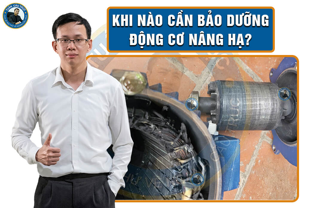 Khi nào cần bảo dưỡng động cơ nâng hạ? Khi nào cần bảo dưỡng động cơ nâng hạ?