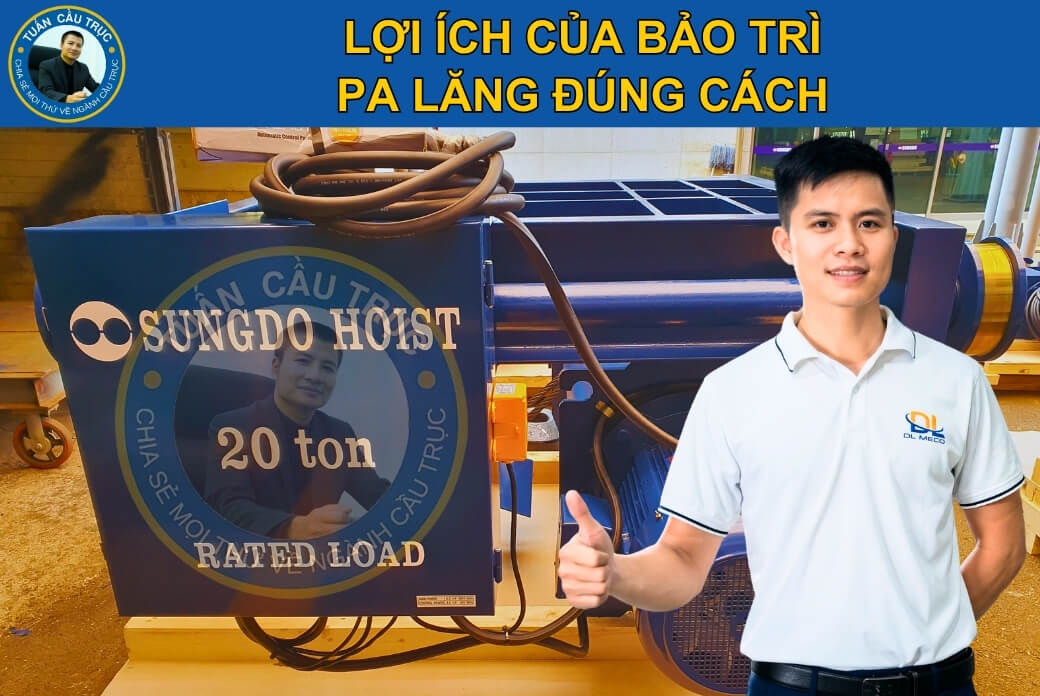 Lợi ích của bảo trì pa lăng đúng cách Lợi ích của bảo trì pa lăng đúng cách
