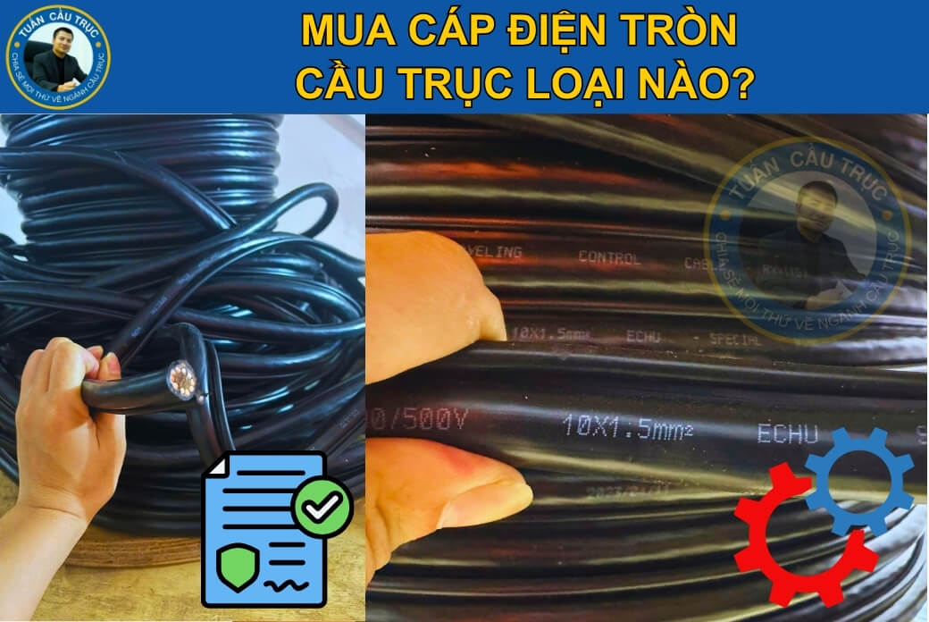 Mua cáp điện tròn cầu trục loại nào? Mua cáp điện tròn cầu trục loại nào?