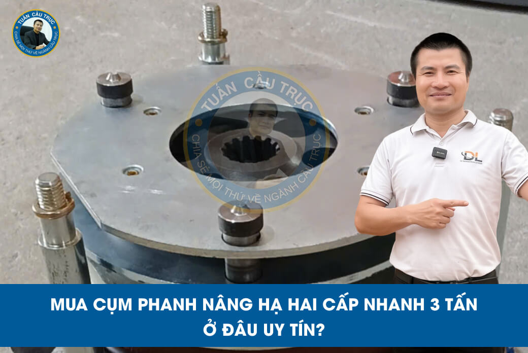 Mua cụm phanh nâng hạ hai cấp nhanh 3 tấn ở đâu uy tín? Mua cụm phanh nâng hạ hai cấp nhanh 3 tấn ở đâu uy tín?