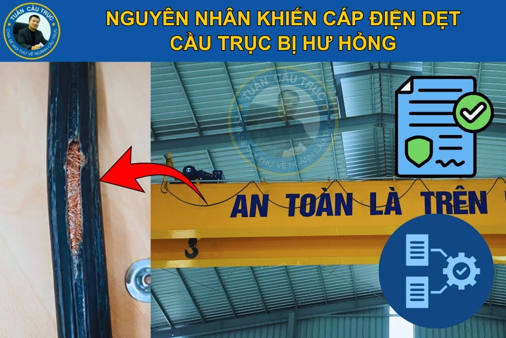 Nguyên nhân khiến cáp điện dẹt cầu trục bị hư hỏng Nguyên nhân khiến cáp điện dẹt cầu trục bị hư hỏng