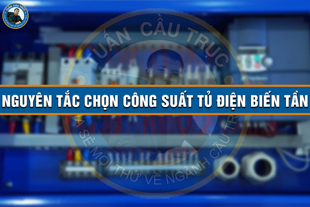 Nguyên tắc chọn công suất tủ điện biến tần Nguyên tắc chọn công suất tủ điện biến tần