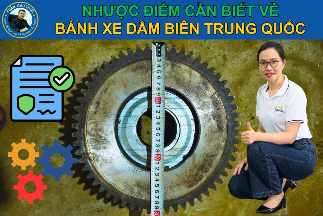 Nhược điểm cần biết về bánh xe dầm biên Trung Quốc Nhược điểm cần biết về bánh xe dầm biên Trung Quốc
