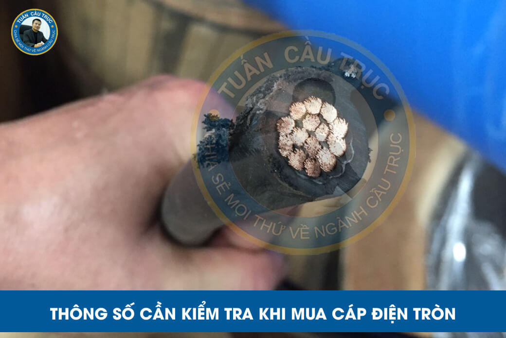Thông số cần kiểm tra khi mua cáp điện tròn Thông số cần kiểm tra khi mua cáp điện tròn