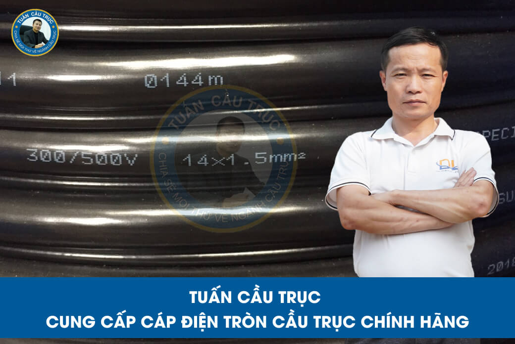 Tuấn Cầu Trục cung cấp cáp điện tròn cầu trục chính hãng Tuấn Cầu Trục cung cấp cáp điện tròn cầu trục chính hãng