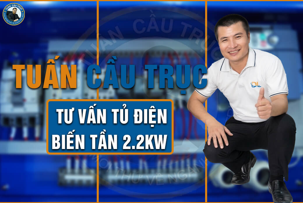 Tuấn Cầu Trục tư vấn tủ điện biến tần 2.2kW Tuấn Cầu Trục tư vấn tủ điện biến tần 2.2kW