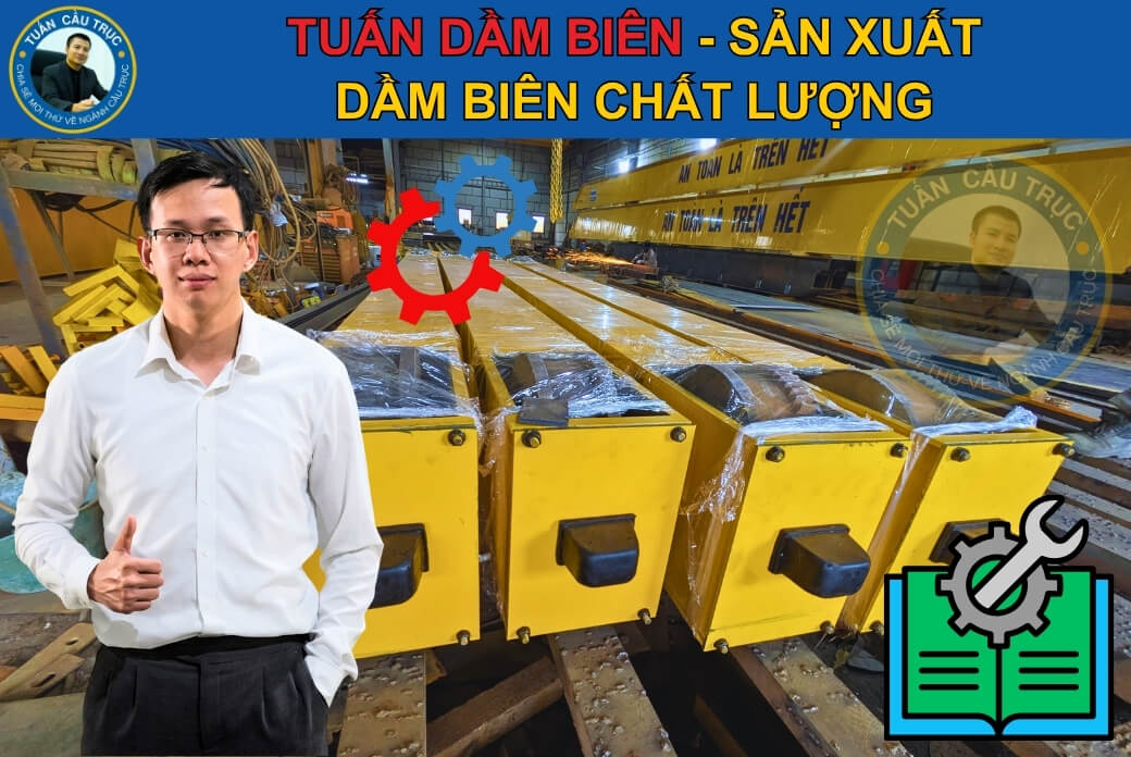 Tuấn dầm biên - sản xuất dầm biên chất lượng Tuấn dầm biên - sản xuất dầm biên chất lượng