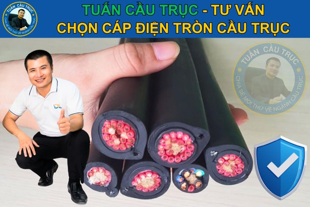 Tuấn Cầu Trục tư vấn chọn cáp điện tròn Tuấn Cầu Trục tư vấn chọn cáp điện tròn