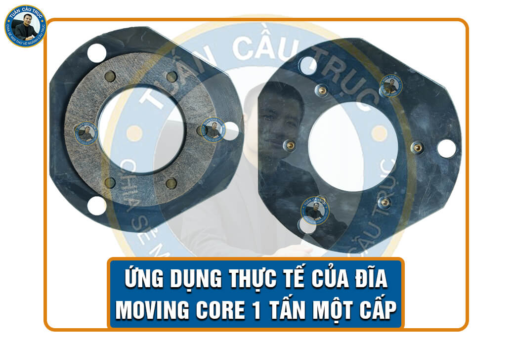 Ứng dụng thực tế của đĩa Moving Core 1 tấn một cấp Ứng dụng thực tế của đĩa Moving Core 1 tấn một cấp