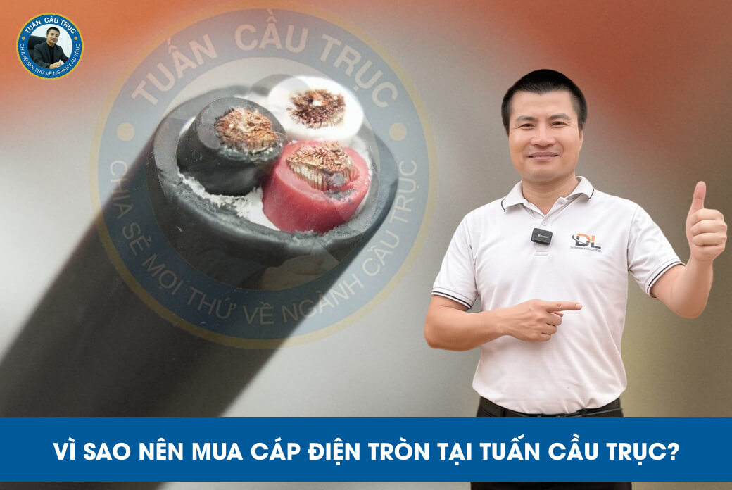 Vì sao nên mua cáp điện tròn tại Tuấn Cầu Trục? Vì sao nên mua cáp điện tròn tại Tuấn Cầu Trục?