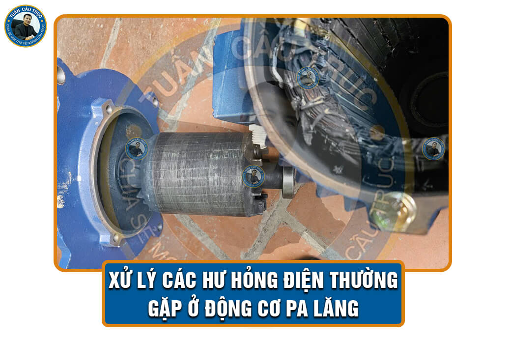 Xử lý các hư hỏng điện thường gặp ở động cơ pa lăng Xử lý các hư hỏng điện thường gặp ở động cơ pa lăng